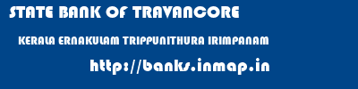 STATE BANK OF TRAVANCORE  KERALA ERNAKULAM TRIPPUNITHURA IRIMPANAM  banks information 